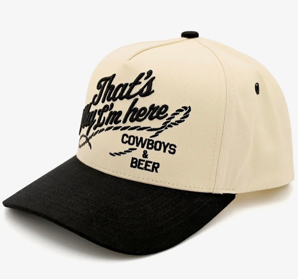 That's Why I'm Here, Cowboys & Beer Baseball Cap