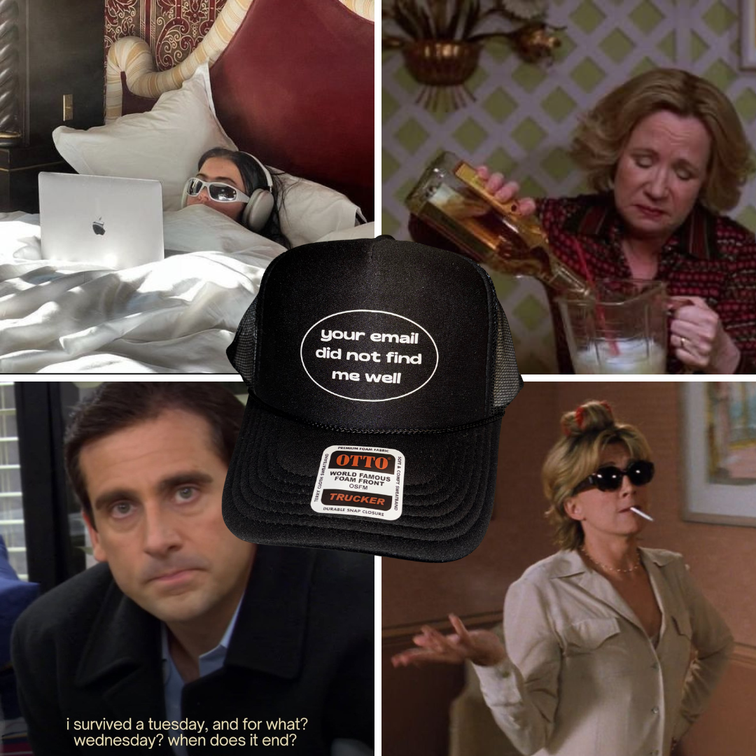 Your Email Did Not Find Me Well Trucker Hat